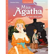 Miss Agatha T.03 : Énigme dans l'Orient Express :  6-8