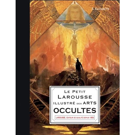 Le petit Larousse illustré des arts occultes