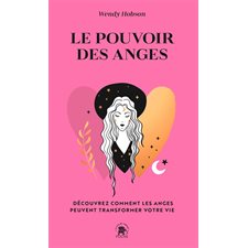 Le pouvoir des anges (FP) : Découvrez comment les anges peuvent transformer votre vie