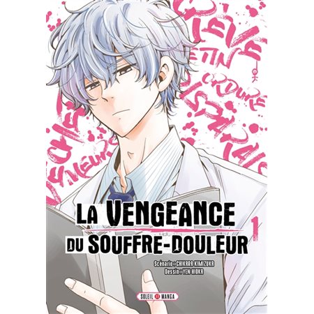 La vengeance du souffre-douleur T.01 : Manga : ADT