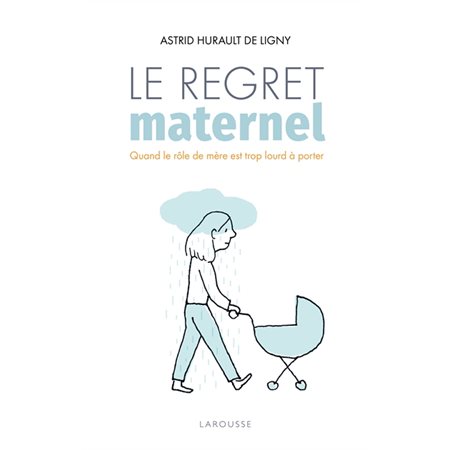 Le regret maternel : Quand le rôle de mère est trop lourd à porter