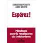 Espérez ! : Manifeste pour la renaissance du christianisme