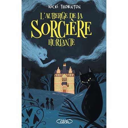 Une enquête magique de Belladone T.01 : L'auberge de la sorcière hurlante : 9-11