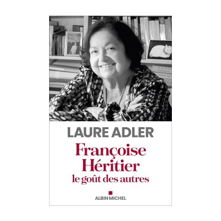 Françoise Héritier : Le goût des autres