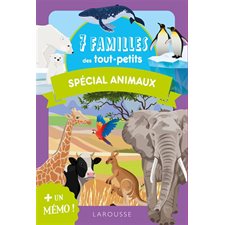 7 familles des tout-petits : Spécial animaux : + un mémo ! : Dès 4 ans