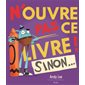 N'ouvre pas ce livre ! Sinon ...