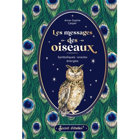 Les messages des oiseaux : Symboliques, oracles, énergies