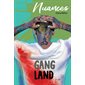 Nuances : GangLand : 12-14