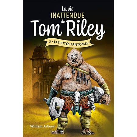 La vie inattendue de Tom Riley T.03 : Les cités fantômes : 12-14