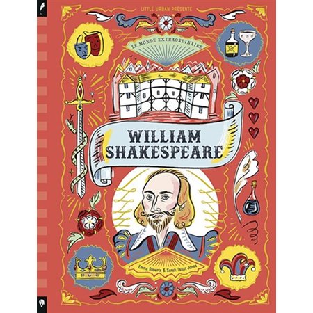 William Shakespeare : Le monde extraordinaire