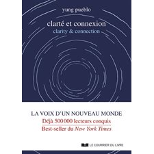 Clarté et connexion = Clarity & connection