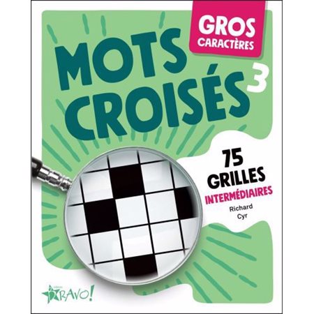 Gros caractères - Mots croisés 3 : 75 grilles intermédiaires