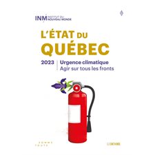 L'état du Québec 2023 : urgence climatique, agir sur tous les fronts