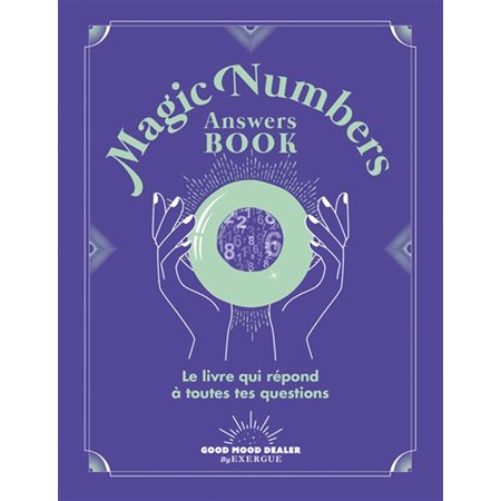 Magic numbers answers book : le livre qui répond à toutes tes questions