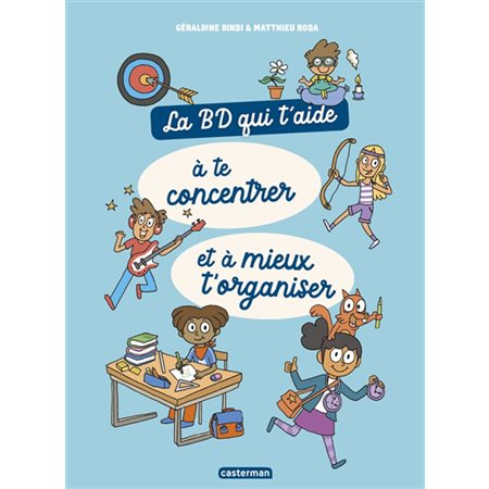 La BD qui t'aide à te concentrer et à mieux t'organiser : Bande dessinée