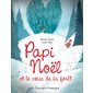 Papi Noël et le coeur de la forêt