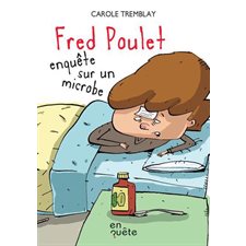 Fred Poulet enquête sur un microbe : 6-8