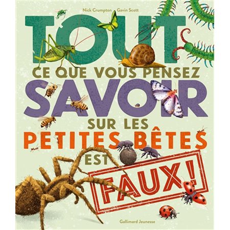 Tout ce que vous pensez savoir sur les petites bêtes est faux !