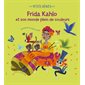 Frida Kahlo et son monde plein de couleurs : Petits génies : Cartonné