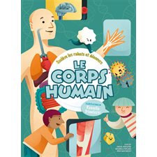 Soulève les rabats et découvre le corps humain : À partir de 5-6 ans