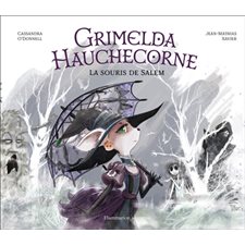 Grimelda Hauchecorne : La souris de Salem : Couverture rigide