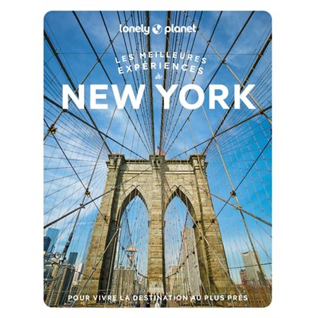 Les meilleures expériences à New York (Lonely planet) : 1re édition