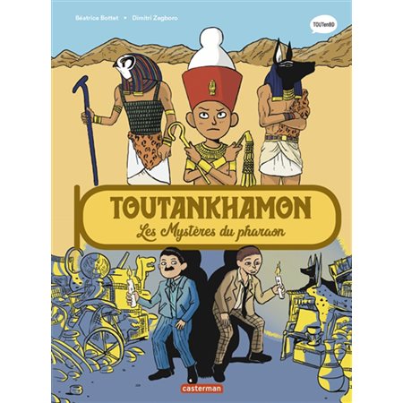 Toutankhamon : Les mystères du pharaon : Tout en BD : Bande dessinée