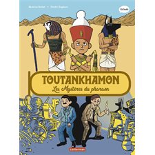 Toutankhamon : Les mystères du pharaon : Tout en BD : Bande dessinée