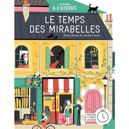 Le temps des mirabelles : Les histoires à 3 vitesses