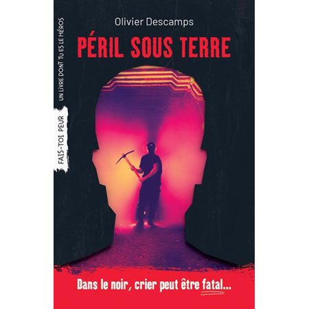 Péril sous terre : Fais-toi peur : Frissons