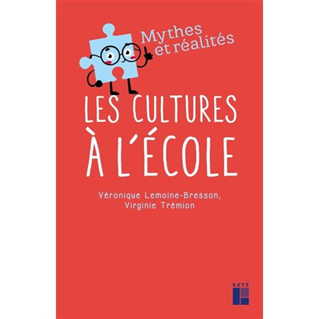 Les cultures à l'école : Mythes et réalités