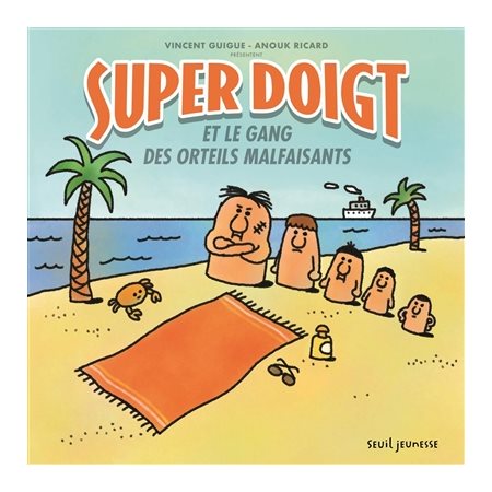 Super Doigt et le gang des orteils malfaisants