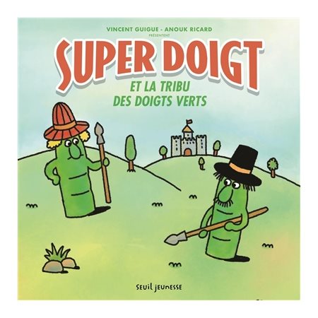 Super Doigt et la tribu des doigts verts