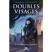 Doubles visages T.01 : À l'ombre de Londres