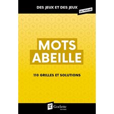 Mots abeille : 110 grilles et solutions : Des jeux et des jeux de poche