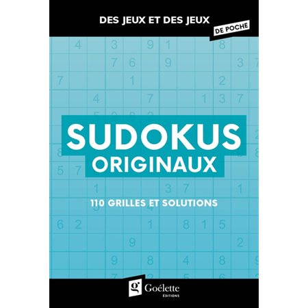 Sudokus originaux : 110 grilles et solutions : Des jeux et des jeux de poche