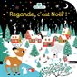 Regarde, c'est Noël ! : Livre cartonné