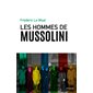 Les hommes de Mussolini