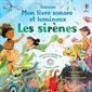 Les sirènes : Mon livre sonore et lumineux