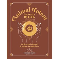 Animal totem answers book (FP) : Le livre qui répond à toutes tes questions