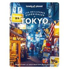 Les meilleures expériences à Tokyo (Lonely planet) : 1re édition