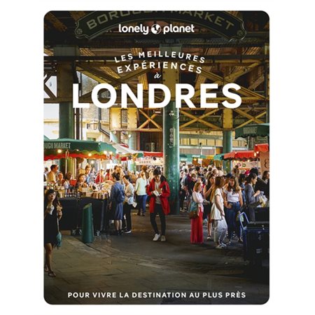 Les meilleures expériences à Londres (Lonely planet) : 1re édition