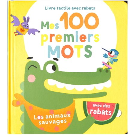 Les animaux sauvages : Mes 100 premiers mots : Livre tactile avec rabats