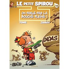 Le petit Spirou T.19 : On parle pas la bouche pleine ! : Bande dessinée