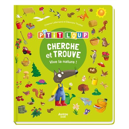 P'tit Loup : Cherche et trouve : Vive la nature !