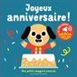 Joyeux anniversaire ! : Mes petits imagiers sonores : Livre cartonné