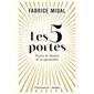Les 5 portes : Trouve le chemin de ta spiritualité