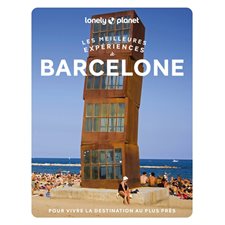 Barcelone : Les meilleures expériences (Lonely planet) : 1re édition