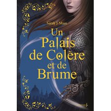 Un palais de colère et de brume T.02 de la série : Couverture rigide