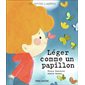 Léger comme un papillon : Les petites lumières